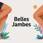 illustration sur comment avoir de belles jambes